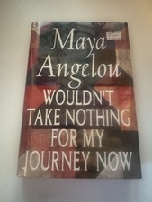 SIGNED Wouldn't Take Nothing for My Journey Now Maya Angelou 1993 HCDJ 2nd Print picture