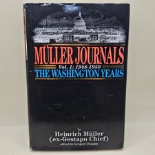Muller Journals Vol 1 1948-1950 Washington Years by Heinrich Muller 1st Edition picture