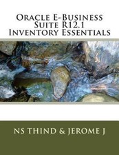 Oracle e-Business Suite R12. 1 Inventory Essentials by N. S. Thind and Jerome... picture