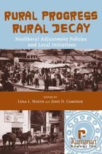 Rural Progress, Rural Decay: - Paperback, by North Liisa L.; - Very Good picture