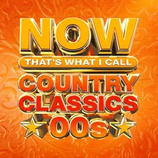 Various Artists NOW Country Classics '00s (CD) picture