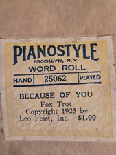 Fox Trot BECAUSE OF YOU Pianostyle Word Roll 25062 Hand Played Circa 1925 picture
