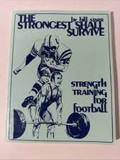 The Strongest Shall Survive Bill Starr 9th Printing Strength Training Football picture