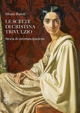 Silvana Bartoli Le Scelte Di Cristina Trivulzio. Storia  (Paperback) (UK IMPORT) picture