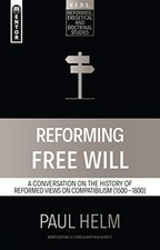Reforming Free Will: A Conversation on the History, Helm 9781527106062 New.. picture