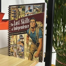 The Lost Skills Of Independence - Hardcover, Spiral Bound, Colored Illustrations picture