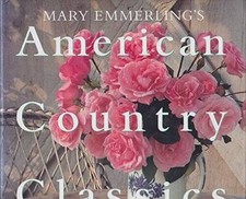 Mary Emmerlings American Country Classics: The New American Country Look - GOOD picture