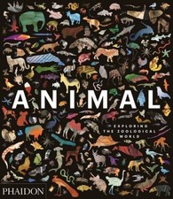 Animal: Exploring the Zoological World - Hardcover - VERY GOOD picture