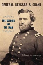 General Ulysses S Grant: The Soldier and the Man - Hardcover - GOOD picture