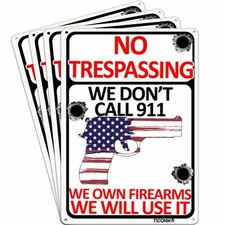 No Trespassing Sign We Don't Call 911, 10x7'' Aluminum Rust Free, Fade Resistant picture