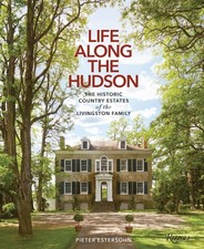 Life Along The Hudson: The Historic Country Estates of the Livingston Family picture