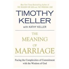 The Meaning of Marriage: Facing the - Paperback, by Timothy Keller picture
