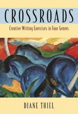 Crossroads : Creative Writing in Four Genres by Diane Thiel (2004, Trade... picture