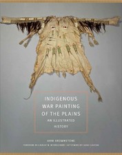 Arni Brownstone Indigenous War Painting of the Plains Volume 283 (Hardback) picture