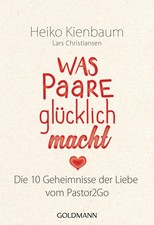 Heiko Kienbaum  Was Paare glücklich macht: Die 10 Geheim (Paperback) (UK IMPORT) picture