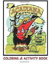 ACADIANA FESTIVALS COLORING & ACTIVITY BOOK By Keith Duhon **BRAND NEW** picture