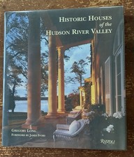 Historic Houses of the Hudson River Valley Gregory Long 2004 hc NY Decor Book picture