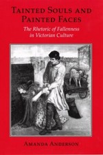 Tainted Souls and Painted Faces: The Rhetoric of Fallenness in Victorian Cul... picture