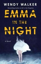 Emma in the Night: A Novel - Hardcover By Walker, Wendy - GOOD picture