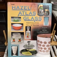 Hazel-Atlas Glass: Identification & Value Guide, Second Edition by Gene Florence picture