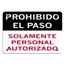Aluminum Horizontal Metal Sign Prohibido El Paso Solamente Personal Autorizado picture