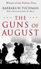 The Guns of August: The Pulitzer Prize-Winning Classic about the Outbreak of... picture