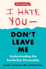 I Hate You--Dont Leave Me: Third Edition: Understanding the Borderline P - GOOD picture