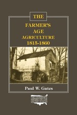 The Farmer's Age: Agriculture 1815-1860 (The Economic History of picture