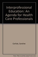 Interprofessional Education: An Agenda for Health Care Professio picture