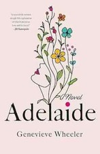 Adelaide: A Novel by Genevieve Wheeler (Author) USA stock Fast Shipping picture