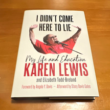 I Didn't Come Here to Lie: My Life and Education by Karen Lewis, Todd-Breland picture
