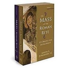 The Mass of the Roman Rite Its Origins and Development picture