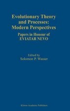 Evolutionary Theory and Processes: Modern Perspectives: Papers in Honour of ... picture