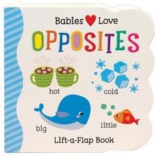 Opposites Chunky Lift-a-Flap Children's Board Book (Babies Love) - board boo... picture