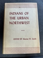 Indians of the Urban North-West by Marian Smith 1949 picture