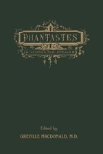 Phantastes: (Illustrated) The Original Fantasy Masterpiece By The Man Who Inspir picture
