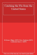 Catching the Flu from the United States by Mauro, Dees, Lombardi, (EDT) New-, picture
