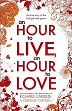 An Hour to Live, an Hour to Love: The True Story of the Best Gi  picture