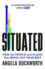 Situated Find the People and Places That Bring by Angela Duckworth NEW Paperback picture