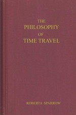 The Philosophy of Time Travel: An 88 page journal for those of us trying to..... picture