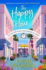 The Happy Hour: A feelgood and uplifting book for 2024 with an u picture