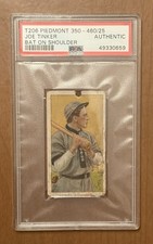 1909-11 T206 Joe Tinker 350-460 Factory # 25 Back Bat On Shoulder PSA AUTHENTIC picture