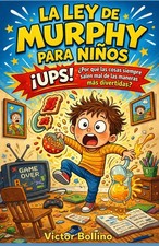 La ley de Murphy para niños: ¡UPS ¿Por qué las cosas siempre salen mal de las m picture