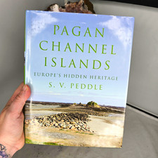 Pagan Channel Islands: Europe's Hidden Heritage by S. V. Peddle Hardcover picture