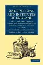 Ancient Laws and Institutes of England : Comprising Laws Enacted Under - T2 picture
