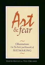 Art and Fear : Observations on the Perils And Rewards of Artmakin picture