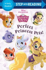 Perfect Princess Pets (Disney Princess: Palace Pets) (Step into Reading Col... picture