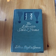 The Effective Small Home Lilian Bayliss Green 1917 1st illustrated McBride & Co picture