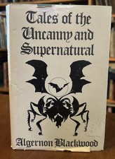 TALES OF THE UNCANNY AND SUPERNATURAL  By Algernon Blackwood, 1974 HCDJ picture