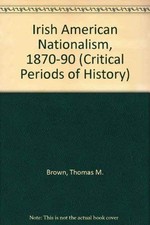 Irish-American Nationalism, 1870-1890. picture